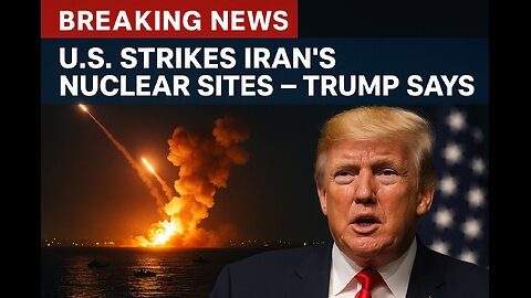 “BREAKING: U.S. Strikes Iran’s Nuclear Sites — Trump Drops Bombshell Statement!”