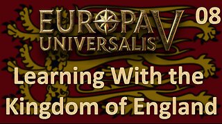 I Think I've Made an Economic Mistake l Europa Universalis V l Exploring With England Ep. 8