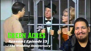 Green Acres | Season 1 Episode 13 | "The Wedding Anniversary" | TV Show Reaction
