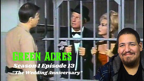 Green Acres | Season 1 Episode 13 | "The Wedding Anniversary" | TV Show Reaction