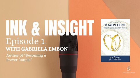 Ink & Insight : Episode 1 - Becoming A Power Couple - 4 Pillars to Engineer Legendary Marriages