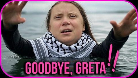 GOODBYE, GRETA!