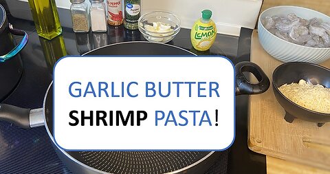 Garlic Butter Shrimp Pasta