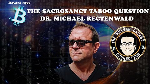 THE SACROSANCT TABOO QUESTION - with Dr. MICHAEL RECTENWALD