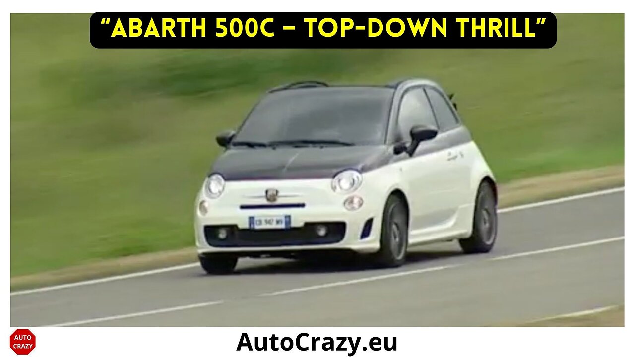 Abarth 500C (2011) | Open-Top Turbo Thrill Through the Mountains