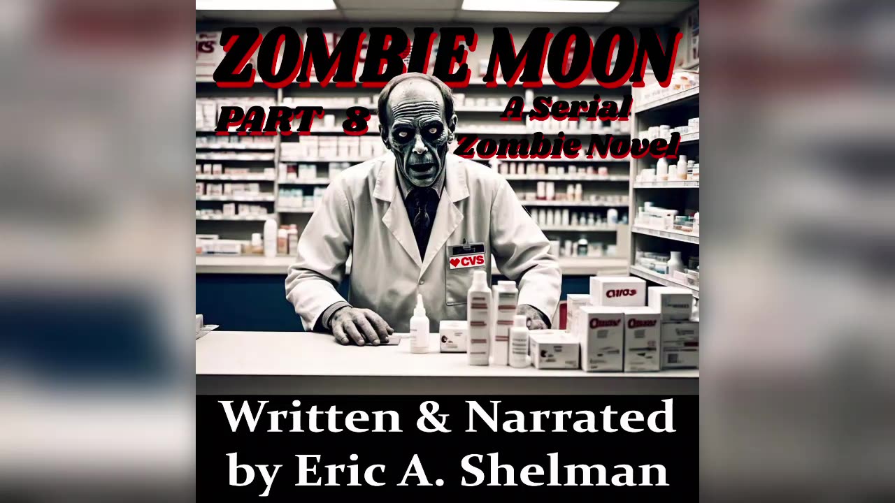 Zombie Moon - A Serial Zombie Novel - PART EIGHT