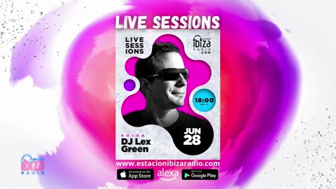 DJ Lex Green Live Sessions - Sábado 28 junio 2025