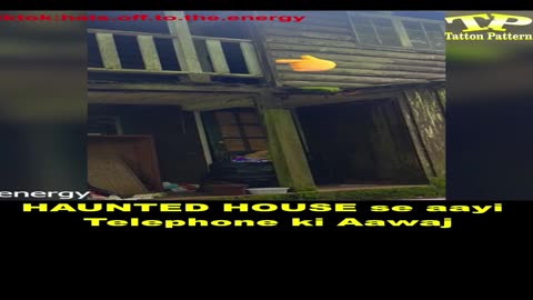 The sound of a Telephone bell came from the Haunted House