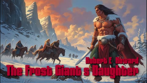 The Frost Giant's Daughter - Robert E. Howard