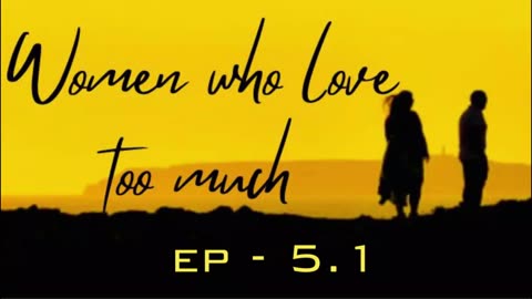EP - 5.1 | Shall We Dance? | WOMEN WHO LOVE TOO MUCH | AUDIO BOOK
