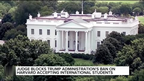Judge blocks Trump administration's ban on Harvard accepting international students
