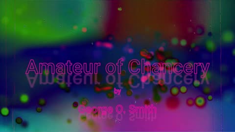 Amateur of Chancery (audio short story)