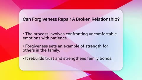 Can Forgiveness Repair A Broken Relationship_ - Better Family Relationships
