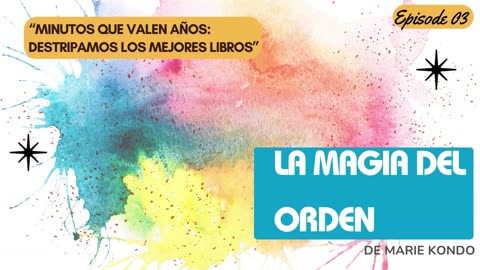 RESUMEN: La Magia del Orden de Marie Kondo - El Método Japonés que CAMBIA TU VIDA