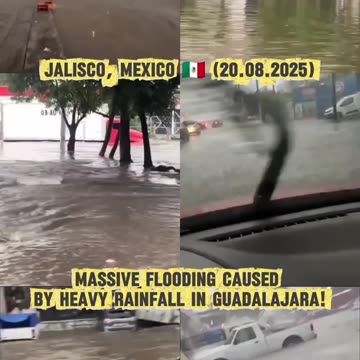 🌊Massive flooding caused by heavy rainfall in Guadalajara, Jalisco, Mexico 🇲🇽 (20.08.2025)