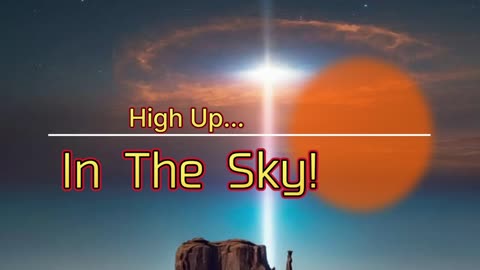 High Up In The Sky!