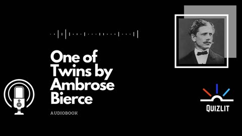 One of Twins by Ambrose Bierce - Short Story - Audiobook