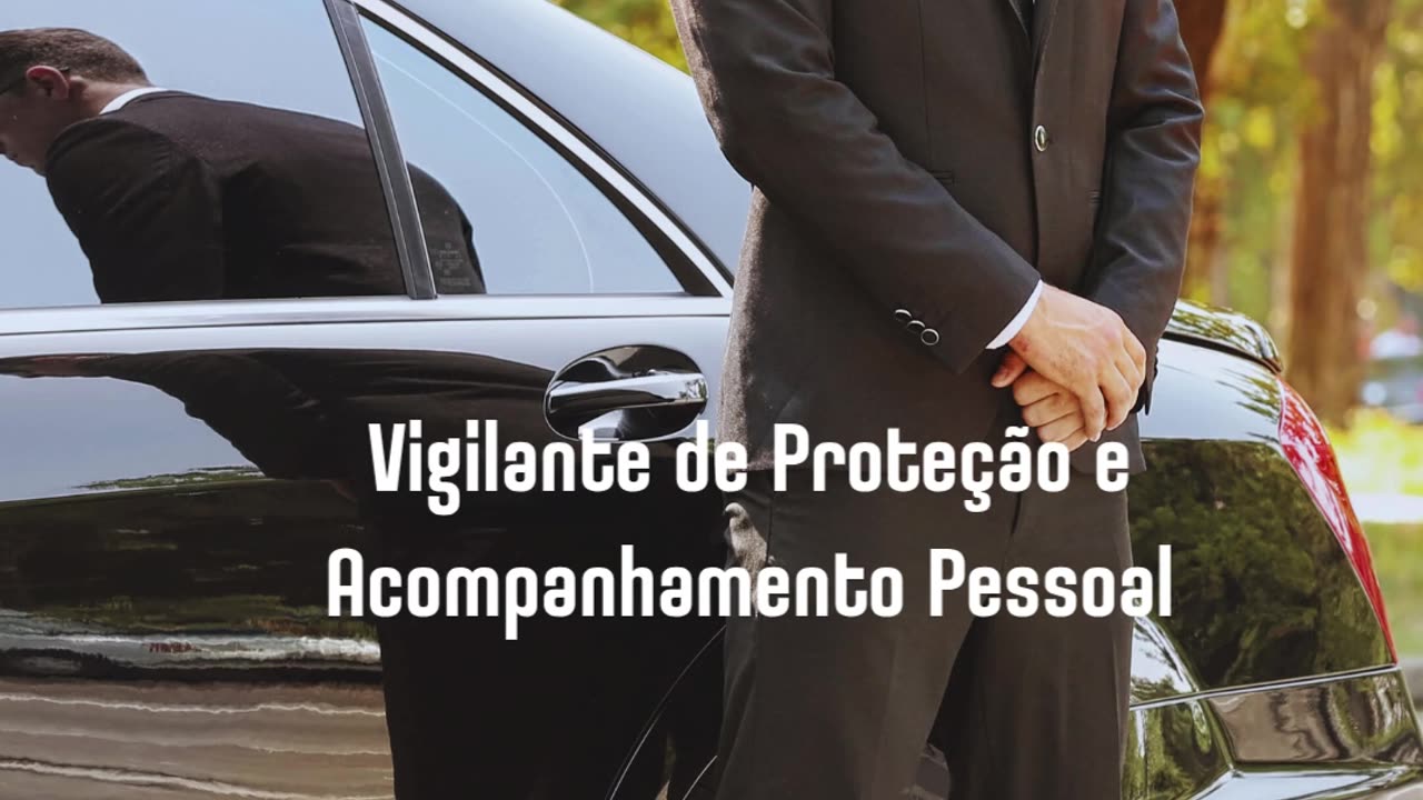 Vigilante de Proteção e Acompanhamento Pessoal