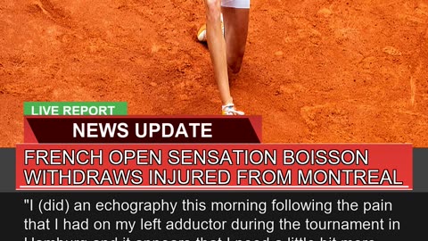 French Open Sensation Boisson Withdraws Injured Fr