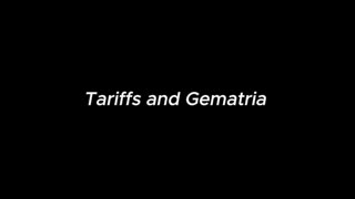 Tariffs and Gematria