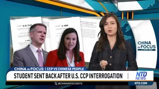 Chinese Student W/ Visa Sent Back After U.S. Interrogation Over CCP Ties | China in Focus