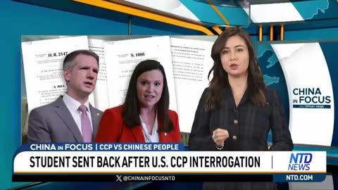 Chinese Student W/ Visa Sent Back After U.S. Interrogation Over CCP Ties | China in Focus