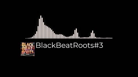 BlackBeatRoots#EP03 ♫ The POWER of HIP HOP at its BEST!