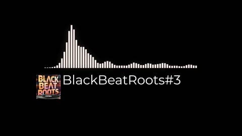 BlackBeatRoots#EP03 ♫ The POWER of HIP HOP at its BEST!