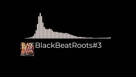BlackBeatRoots#EP03 ♫ The POWER of HIP HOP at its BEST!