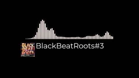BlackBeatRoots#EP03 ♫ The POWER of HIP HOP at its BEST!