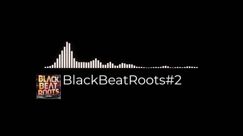 BlackBeatRoots#EP03 ♫ The POWER of HIP HOP at its BEST!