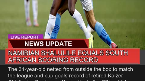 Namibian Shalulile Equals South African Scoring Re