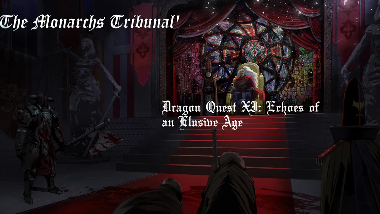The Monarchs Tribunal - Dragon Quest XI: echoes of an Elusive Age with Prof Noct