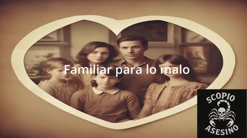 Familiar para lo malo