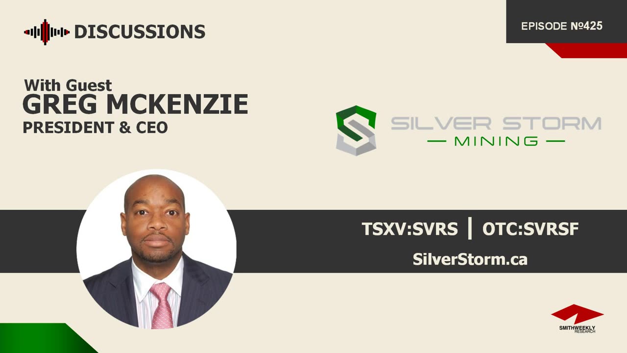 Discussion with Greg McKenzie | Silver Storm Mining (TSXV:SVRS)