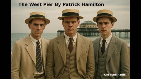 The West Pier By Patrick Hamilton
