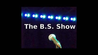 THE B.S. SHOW WITH STEF AND THE G-MAN