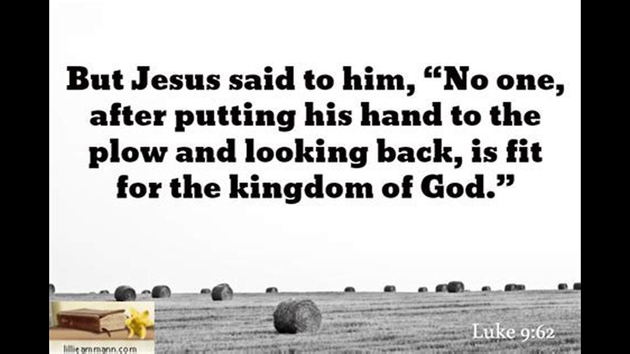 Jesus says There is no turning back