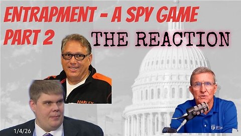 ENTRAPMENT - A SPY GAME PART 2 - THE REACTION