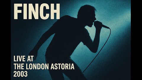 Finch - Live At The London Astoria 2003