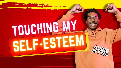 Audio Mynd – Touching My Self Esteem
