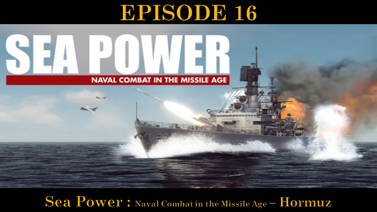 Sea Power - Naval Combat in the Missile Age - EPISODE 16 - Hormuz