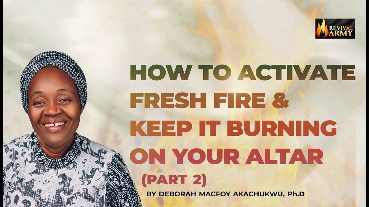 How to Activate Fresh Fire and keep it burning in your Altar(Part 2)