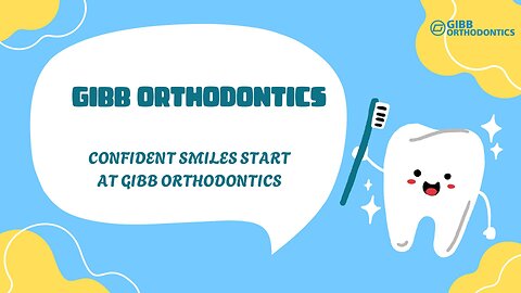 Gibb Orthodontics Creating Confident Smiles for Everyone