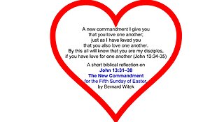 John 13:31–38 The New Commandment
