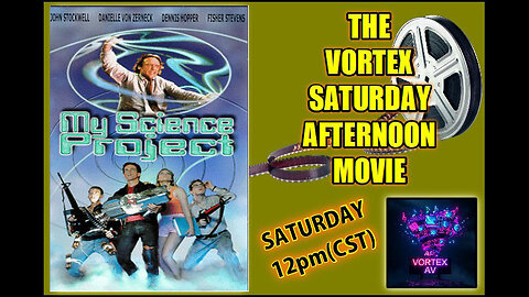 Vortex Saturday Afternoon Movie