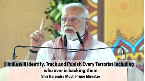 India will Identify, Track and Punish Every Terrorist including who ever is backing them - PM Modi