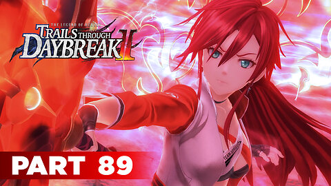 Trails Through Daybreak II Part 89 - Celis Boss Fight