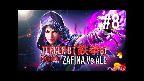 TEKKEN 8 ( 鉄拳8) COLLECTORS EDITION PS5 : ZAFINA : Vs ALL : PART EIGHT