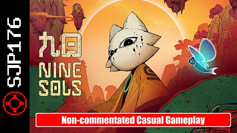 Nine Sols—Non-commentated Casual Gameplay